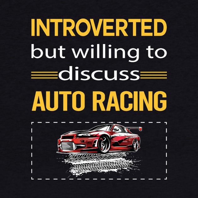 Funny Introverted Auto Racing Automotive Car Motor Autosport Motorsport by symptomovertake